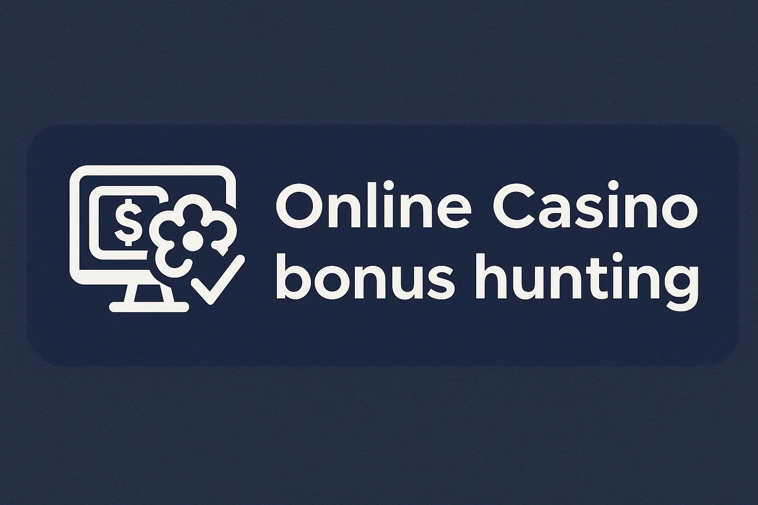 Online Casino bonus hunting