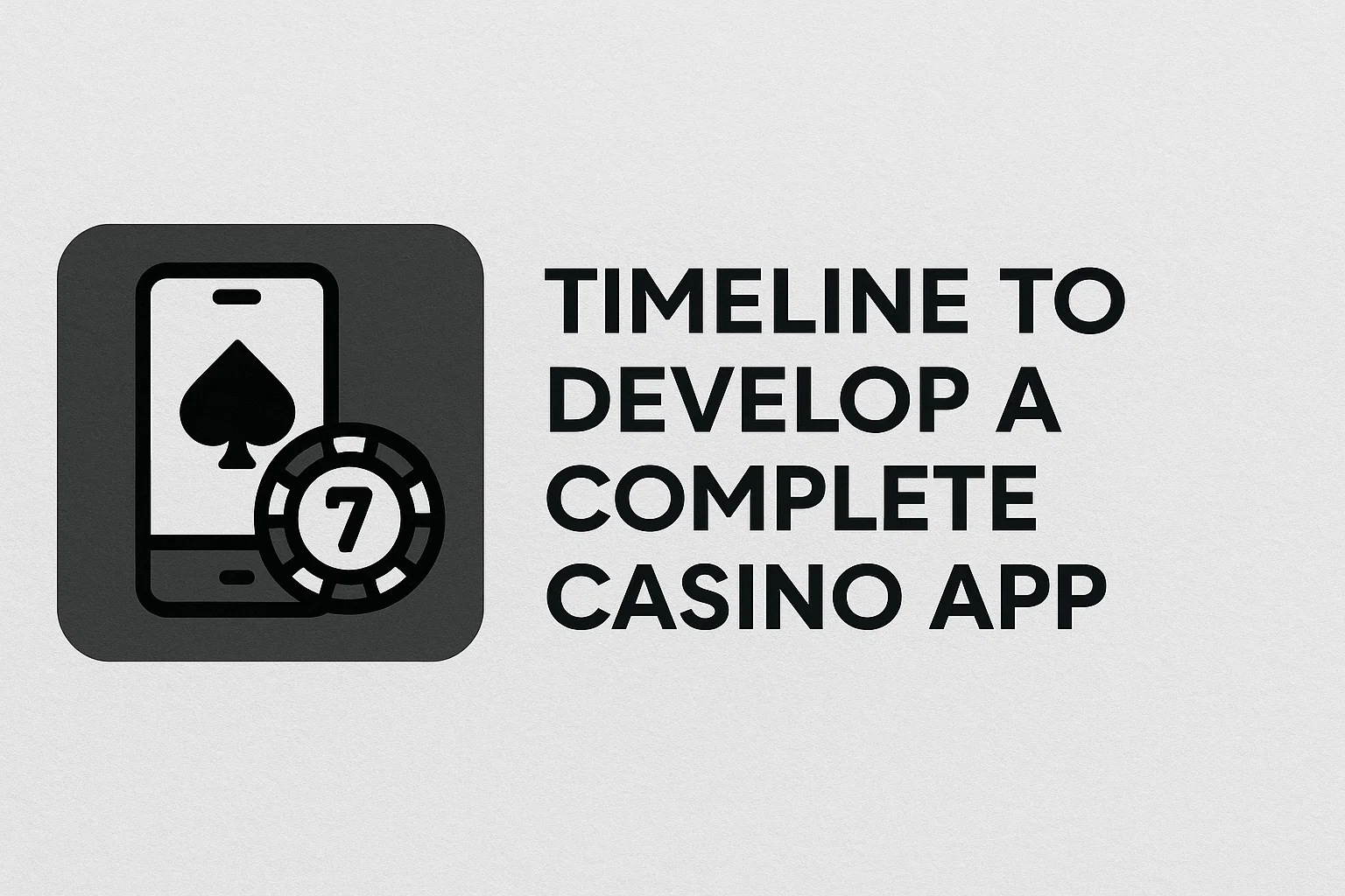 Timeline to Develop a Complete Casino App